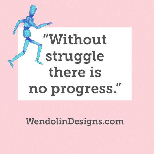Without Struggle, There is No Progress.