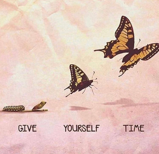 Give Yourself Time To Transform!